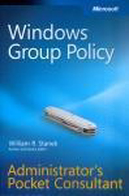 Windows Group Policy Administrators Pocket Consultant 9780735626768 William R....