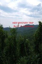Her Mystery Trip