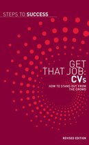 Steps to Success - Get That Job: CVs