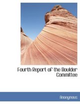 Fourth Report of the Boulder Committee