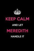 Keep Calm and Let Meredith Handle It