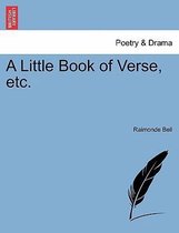 A Little Book of Verse, Etc.