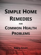 Aber Health Guides 6 - Simple Home Remedies for Common Health Problems