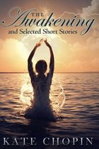 The Awakening and Selected Short Stories