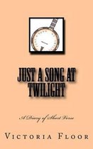 Just a Song at Twilight