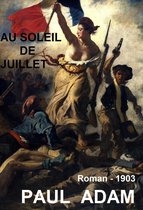 Oeuvres de Paul Adam - AU SOLEIL DE JUILLET