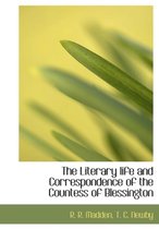 The Literary Life and Correspondence of the Countess of Blessington