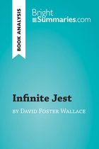 BrightSummaries.com - Infinite Jest by David Foster Wallace (Book Analysis)