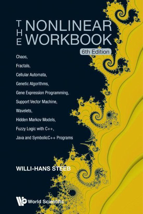 Nonlinear Workbook, The: Chaos, Fractals, Cellular Automata, ... - cover
