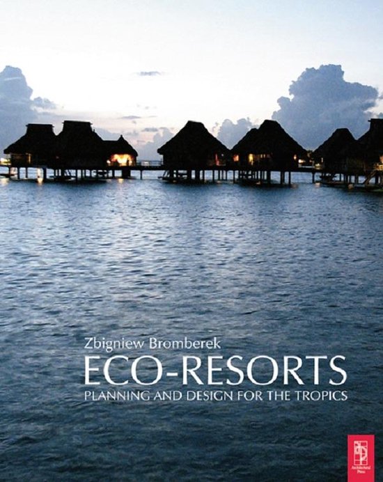Boekomslag van Zbigniew Brombrek: Eco-Resorts, Planning and Design for the Tropics, met overwater bungalows bij zonsondergang.