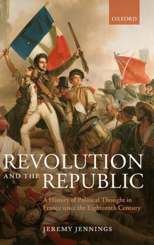 Boekomslag: "Revolution and the Republic" met op de voorgrond opstandelingen die de Franse driekleur zwaaien. Tekst: "REVOLUTION AND THE REPUBLIC"