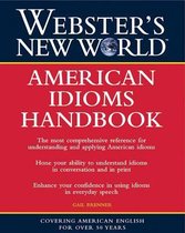 Webster's New World American Idioms Handbook