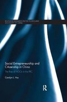Routledge Research on the Politics and Sociology of China- Social Entrepreneurship and Citizenship in China