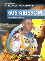Library of Astronaut Biographies- Gus Grissom