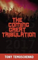 The Coming Great Tribulation