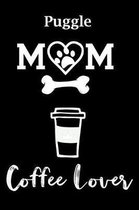 Puggle Mom Coffee Lover