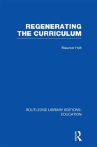 Routledge Library Editions: Education - Regenerating the Curriculum