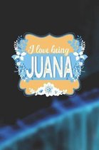I Love Being Juana