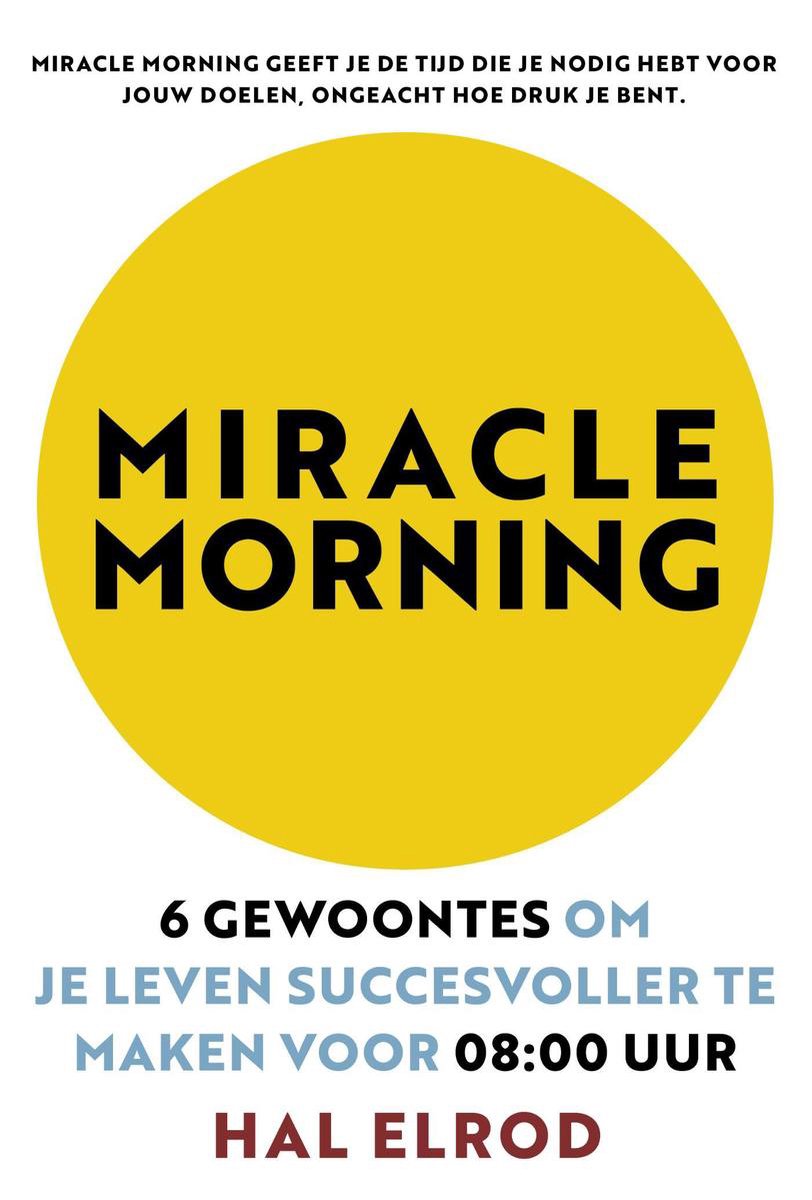 bol.com | Miracle Morning | 9789021572291 | Hal Elrod | Boeken