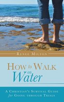 How to Walk on Water
