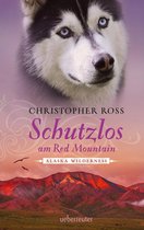 Alaska Wilderness 4 - Alaska Wilderness - Schutzlos am Red Mountain (Bd. 4)