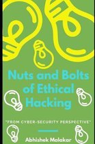 Nuts and Bolts of Ethical Hacking