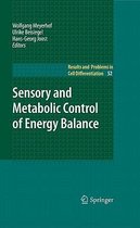 Sensory and Metabolic Control of Energy Balance
