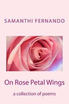 On Rose Petal Wings