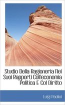 Studio Della Ragioneria Nei Suoi Rapporti Coll'economia Politica E Col Diritto