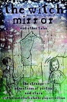 The Witch Mirror and Other Tales