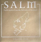 Salm Volume One: Gaelic Psalms from the Hebrides of Scotland