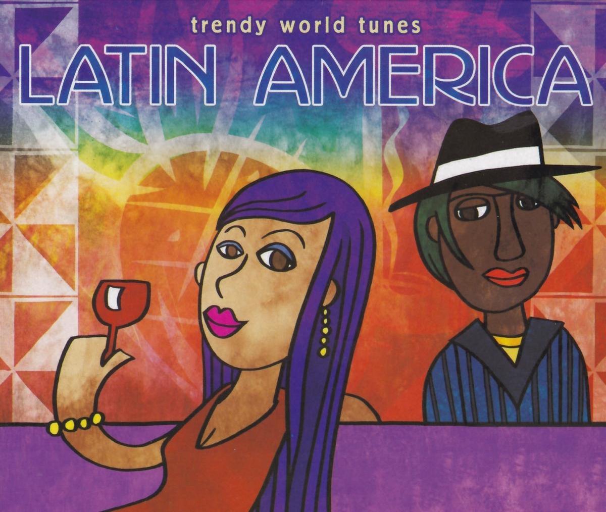 Latin America: Trendy World Tunes
