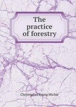 The Practice of Forestry