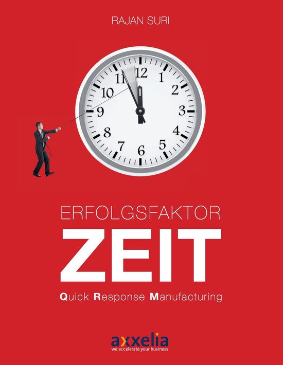 Erfolgsfaktor Zeit Quick Response Manufacturing - cover