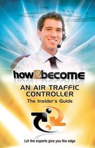 How2Become an Air Traffic Controller