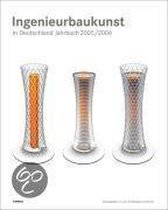 Ingenieurbaukunst in Deutschland. Jahrbuch 2005/2006