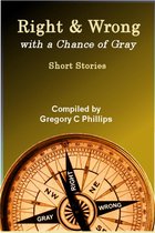 Right & Wrong with a Chance of Gray