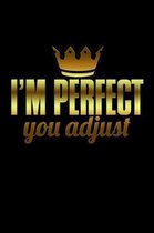 I'm Perfect You Adjust