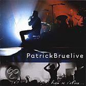 Patrick Brue Live: Rien Ne S'Efface