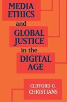 Communication, Society and Politics- Media Ethics and Global Justice in the Digital Age