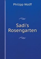 Sadi's Rosengarten