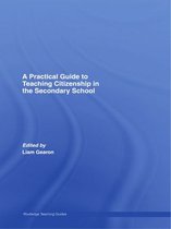 Routledge Teaching Guides - A Practical Guide to Teaching Citizenship in the Secondary School