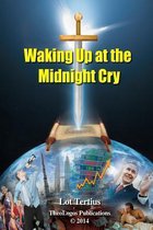 Waking Up at the Midnight Cry