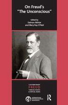 The International Psychoanalytical Association Contemporary Freud Turning Points and Critical Issues Series - On Freud's The Unconscious