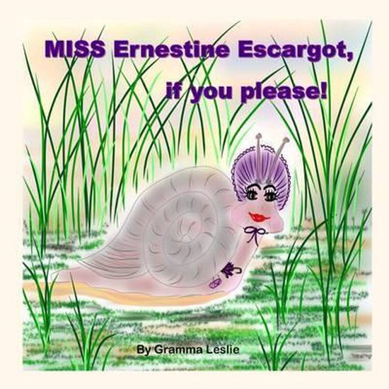 Miss Ernestine Escargot, If You Please!
