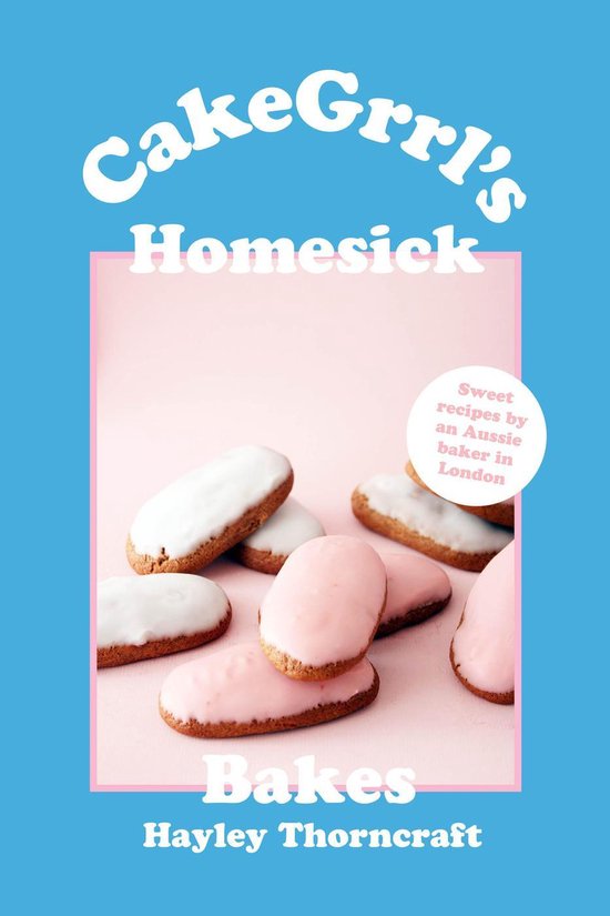 CakeGrrl Bakes 1 - CakeGrrl's Homesick Bakes - cover
