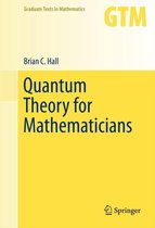 Graduate Texts in Mathematics 267 - Quantum Theory for Mathematicians
