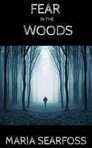 Fear In The Woods