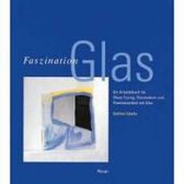 Faszination Glas
