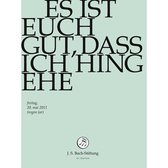 Chor & Orchester Der J.S. Bach-Stiftung, Rudolf Lutz - Bach: Es Ist Euch Gut, Dass Ich Hin (DVD)
